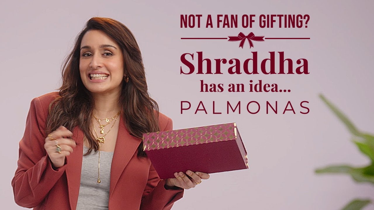 Palmonas 9kt Gold - Gift Boxes Ft. Shraddha Kapoor | Online Editor by Shyamal Sahoo