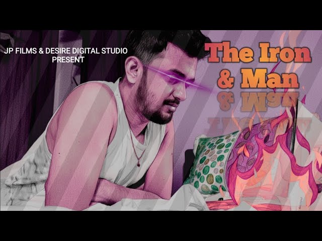 Iron & Man | Assistant Director by Gaurav Vanjara
