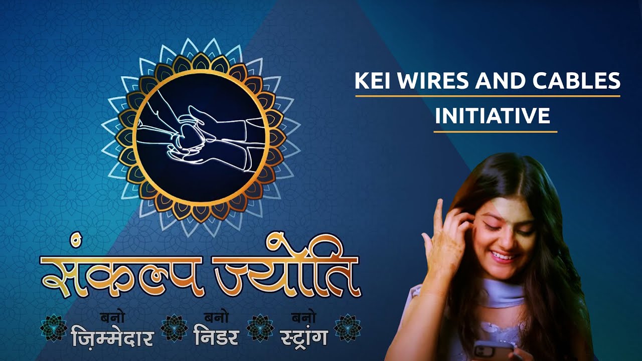 Kei Wires And Cables - Sankalp Jyoti Initiative | Executive Producer by Ravi Singh
