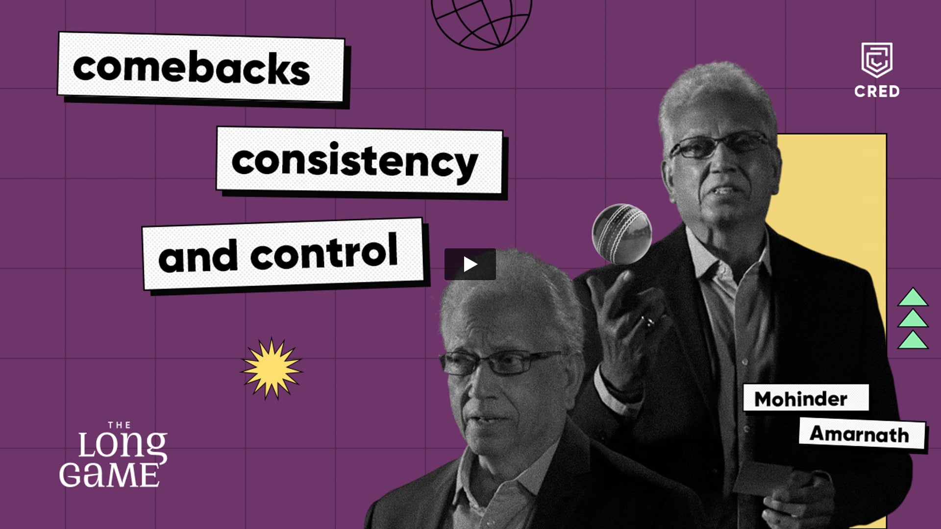 CRED - The Long Game with Mohinder Amarnath | Dressman by Mahendra Prasad