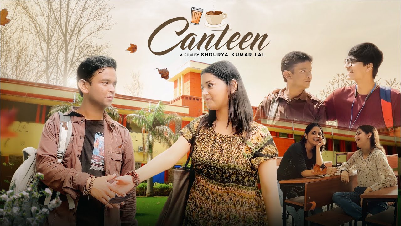 Canteen | Lead Actor by Shourya Lal
