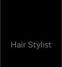 Hair Stylist