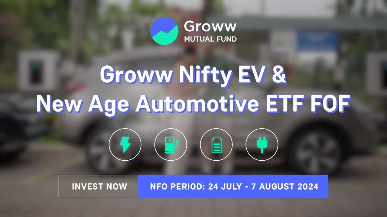 Grow Mutual Funds - Groww Nifty EV & New Age Automotive ETF | Online Editor by Shikha Sharma