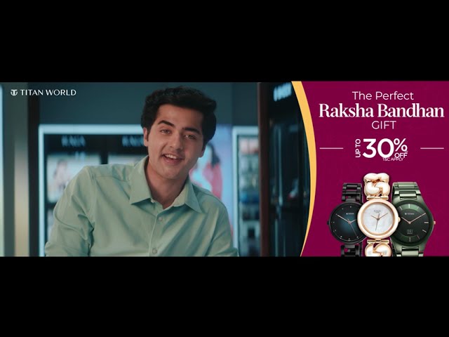 Titan World - The perfect Raksha Bandhan Gift | Focus Puller by Durgesh 