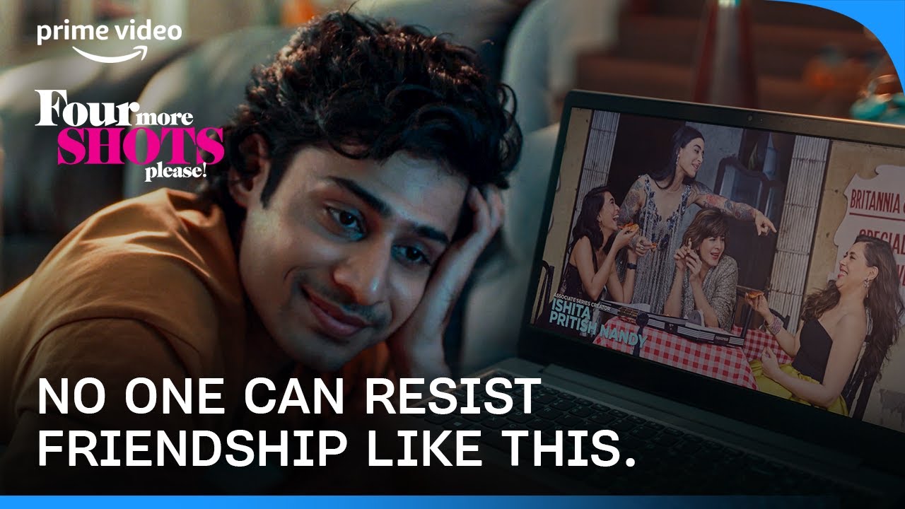 Amazon Prime Video - Four More Shots Please | Casting Director by Mohit 