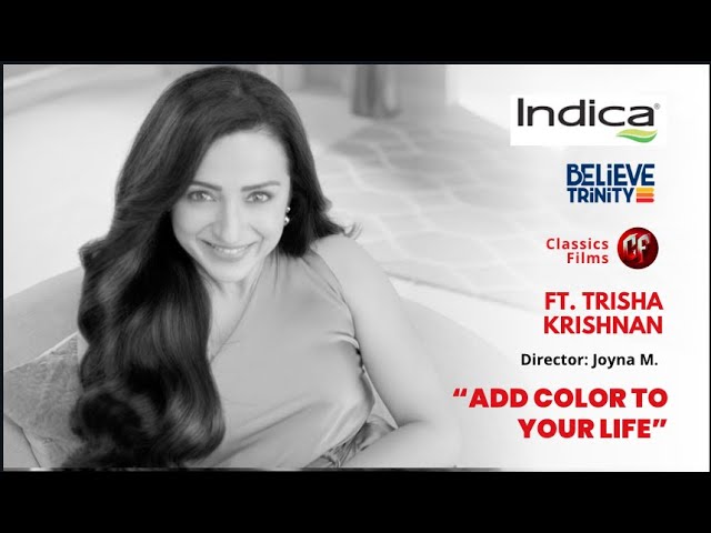 Indica - Add Color To Your Life Ft. Trisha Krishnan | Associate Producer by Vinay Dubey